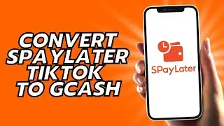 How To Convert Spaylater Tiktok To Gcash