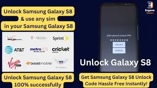Samsung Galaxy S8 unlock | How to Unlock Samsung Galaxy S8 for any carrier (T-Mobile, AT&T etc…)