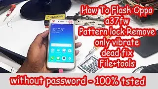 How To Flash Oppo a37fw | Oppo a37fw firmware without password | Oppo a37fw Pattern lock Remove Done