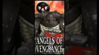 ANGELS OF VENGEANCE - Uncompromising Annihilators | Warhammer 40k Lore