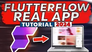 FlutterFlow: Building A Complex App (FULL TUTORIAL FOR BEGINNERS) | NoCode Training