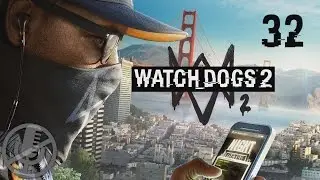 Watch Dogs 2 Прохождение Без Комментариев На Русском На ПК Часть 32 — Стадное чувство