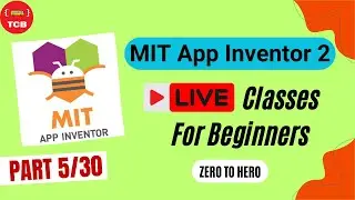 Day 5: Add Logic to Your Apps with MIT App Inventor: Create a Quiz App LIVE!