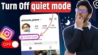 Instagram Par Quiet Mode Kaise Hataye | How To Turn Off Quiet Mode On Instagram