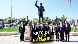 Kuzey Kıbrıs Türk Cumhuriyetinde CHP Rüzgarı! Özgür Özelden dikkat çeken ziyaretler!