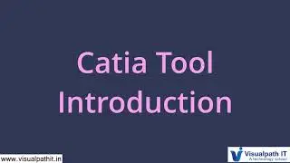 Introduction To Catia | USER INTERFACE | BASIC SETTINGS & TOOLS | By Visualpath