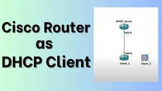 How to Configure a Cisco Router as DHCP Client