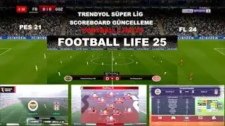 FOOTBALL LIFE 25 TRENDYOL SÜPER LİG SCOREBOARD[PES 21 & Football Life 25]