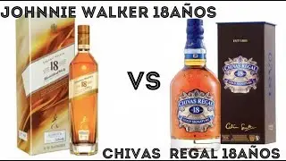 Johnnie Walker 18 años VERSUS  Chivas Regal 18 años (#130)