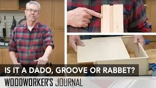 Dadoes, Grooves and Rabbets: What's the Difference?