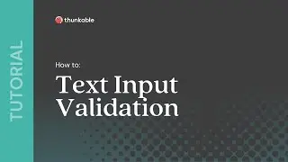 How to Implement Text Input Validation in Thunkable