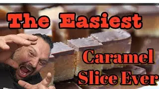 The Easiest Caramel Slice Recipe Ever