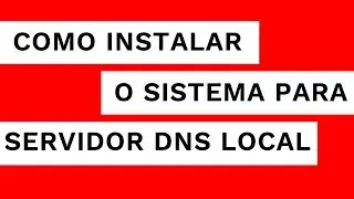 COMO INSTALAR O SISTEMA FREEBRS - MONTANDO UM SERVIDOR DNS LOCAL