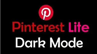 How To Enable Dark Mode in Pinterest Lite App 