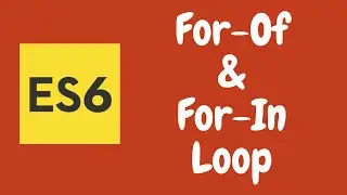 11. For-Of Loop and For-in Loop in ECMAScript (ES6). Loop over the objects and arrays using for loop