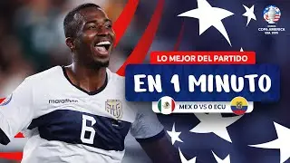 LO MEJOR  DE MÉXICO 0-0 ECUADOR EN 1 MINUTO | CONMEBOL COPA AMÉRICA USA 2024™