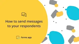 How to send messages to your respondents