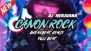 DJ CANON ROCK BREAKBEAT REMIX FULL BEAT TERBARU 2023