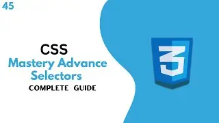 Mastering Advanced CSS Selectors: Elevate Your Web Design Skills | Upgrade Skill