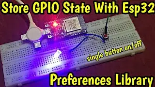 ESP32 LED Control with push button Toggle Function using Preferences Library | TFK