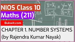 NIOS Class 10 Maths (211): CHAPTER 1. NUMBER SYSTEMS (by Rajendra Kumar Nayak)