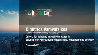 Dimitrios Vamvatsikos: Criteria for Selecting Intensity Measures in Seismic Risk Assessment