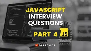 JavaScript Interview Questions - Part 4