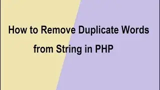 How to Remove Duplicate Words from String in PHP