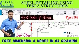 Free Dimensioning in GA Drawing | Add & Remove nodes in Dimension || Last Class of Steel Project