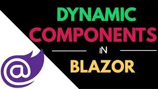 Blazor Dynamic Components | .NET 6