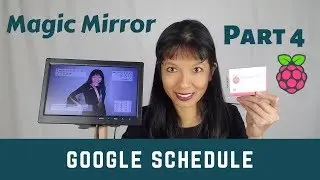 Raspberry Pi Magic Mirror without the Mirror Part 4: Adding Google Calendar