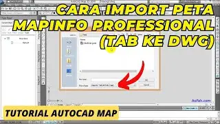 Cara Import Peta MapInfo Professional (Merubah File TAB Menjadi DWG)