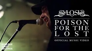 SYLOSIS - Poison For The Lost (OFFICIAL MUSIC VIDEO)