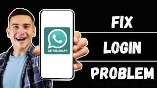 You Need the Official WhatsApp to Login GBWhatsApp Problem | Number Not Verified Gb WhatsApp Problem