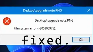 How to Fix File System Error (-805305975) on Windows 11