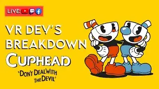 VR Dev's Breakdown: Cuphead - Proof That Anyone Can Make Video Games