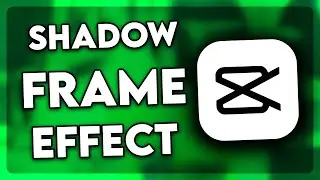 How to Make Shadow Frame Effect on CapCut PC (EASY!)