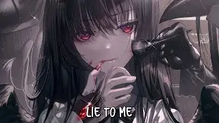 「Nightcore」→ Lie To Me ♪ (RIELL) LYRICS ✔︎