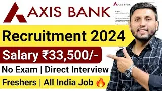 Axis Bank Recruitment 2024 | Freshers | Bank Job Vacancy 2024 | Bank Jobs 2024 | Latest Bank Jobs