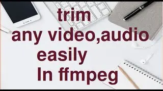 Trim video/audio with single FFmpeg command easily.