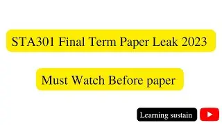 STA301 Final Term Paper 2023 Leak  l Sta301 final term paper 2023 l sta301 current paper 2023