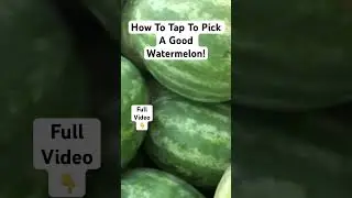 How to Pick a Watermelon That is Ripe and Tastes Good #shorts