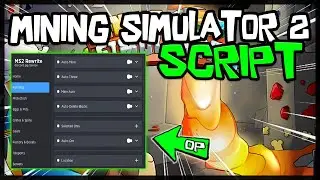 UPDATE | Mining Simulator 2 Script *2023* Very OP ✔️