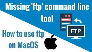 Missing ftp command line tool MacOS | How to use ftp on MacOS