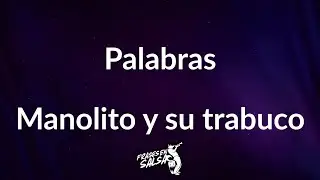 Palabras letra 🧾🥃🎶 | Manolito y su trabuco | Frases en salsa