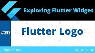 #20 || Exploring Flutter Widgets || Flutter Logo Widget