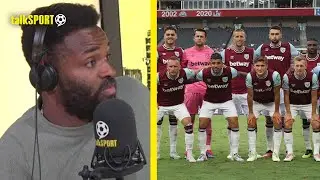 Darren Bent INSISTS With Their New Signings West Ham MINIMUM Need To Qualify For Europe! 👀😬