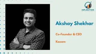 Akshay Shekhar | Co-Founder & CEO | Kazam