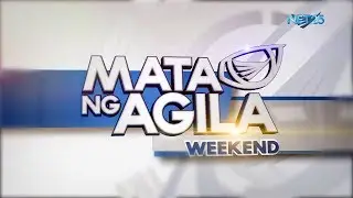 WATCH: Mata ng Agila Weekend - Aug. 22, 2020