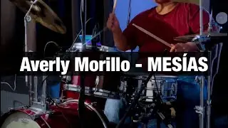 MESÍAS- Averly Morillo ( Drum Cover ) Samuel Montalvo Jr.